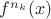 $f^{n_{k}}(x)$