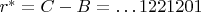 $r^*=C-B=\dots 1221201$