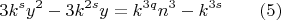 $$3k^sy^2-3k^{2s}y=k^{3q}n^3-k^{3s}\qquad (5) $$