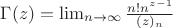 $\Gamma(z)=\lim_{n\to\infty}\frac{n!n^{z-1}}{(z)_n}$