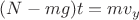 $(N - mg)t=mv_{y}$