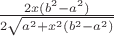 $\frac{2x(b^2-a^2)}{2\sqrt{a^2+x^2(b^2-a^2)}}$
