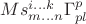 $M s^{i \dots k}_{m \dots n} \Gamma^{p}_{pl}$