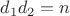 $d_1d_2=n$