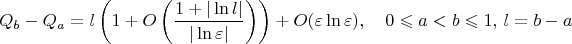 $$Q_b - Q_a =  l \left (1 +O \left  (\frac {1 + |\ln l|}{|\ln \varepsilon|} \right ) \right ) + O(\varepsilon \ln \varepsilon), \quad 0 \leqslant a < b \leqslant 1,  \, l = b-a $$