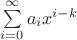 $\sum\limits_{i=0}^{\infty}a_ix^{i-k}$