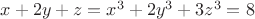 $x+2y+z=x^3+2y^3+3z^3=8$