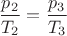 $\dfrac{p_2}{T_2} = \dfrac{p_3}{T_3}$