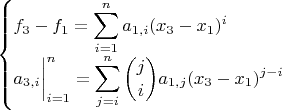 $\begin{cases}
\displaystyle f_3-f_1=\sum_{i=1}^{n} {a_{1,i} (x_3-x_1)^i}\\
\displaystyle a_{3,i}\bigg|_{i=1}^{n}=\sum_{j=i}^{n} {{j}\choose{i}} a_{1,j} (x_3-x_1)^{j-i}\end{cases}$
