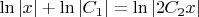 $\ln|x|+\ln|C_1|=\ln|2C_2x|$