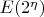 $E(2^{\eta})$
