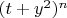 $(t+y^2)^n$