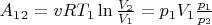 $A_1_2 = vRT_1 \ln \frac {V_2} {V_1} = p_1V_1\frac {p_1} {p_2}$