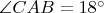 $\angle{CAB} = 18^{\circ}$