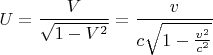 $$U= \frac{V }{\sqrt{1-V^2}}=\frac{v }{c\sqrt{1-\frac{v^2 }{c^2}}}$$