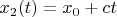 $x_2(t) = x_0 + c t$