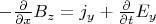 $-\frac{\partial}{\partial x}B_z=j_y + \frac{\partial}{\partial t}E_y$