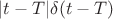 $|t-T|\delta(t-T)$
