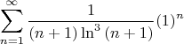 $$\sum\limits_{n=1}^{\infty}\frac{1}{(n+1)\ln^3{(n+1)}}(1)^n$$