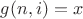 $g(n,i)=x$