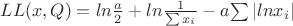 $LL(x,Q) = ln{\frac {a}2} + ln{\frac1{\sum{x_i}}} - a{ \sum{|lnx_i|}}$
