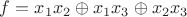 $f=x_1x_2\oplus x_1x_3 \oplus x_2x_3$