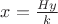 $x=\frac{Hy}{k}$
