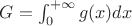 $G=\int_0^{+\infty}g(x)dx$