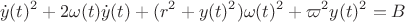 $$\dot y(t)^2+2\omega(t)\dot y(t)+(r^2+y(t)^2)\omega(t)^2+\varpi^2y(t)^2=B$$