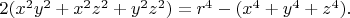 $2(x^2y^2+x^2z^2+y^2z^2)=r^4-(x^4+y^4+z^4).$
