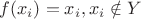 $f(x_i)=x_i, x_i \notin Y $ $f(x_i)=x_i, x_i \notin Y $