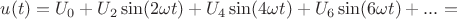 $$u(t)=U_0+U_2\sin(2\omega t)+U_4\sin(4\omega t)+U_6\sin(6\omega t)+...=$$