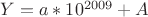 $Y=a*10^{2009}+A$
