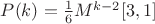 $P(k)=\frac16M^{k-2}[3,1]$