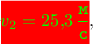 $$\colorbox{red}{\!\!$\displaystyle{{\color{green}v_{2} = 25{,}3 \mkern 3mu \dfrac{\texttt{м}}{\texttt{с}}}}$\!\!},$$