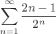 $$\sum_{n=1}^{\infty}\frac{2n-1}{2^n}$$