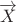 $\overrightarrow X$