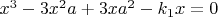 $x^3-3x^2a+3xa^2-k_1x=0$