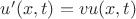 $u'(x,t)=vu(x,t)$