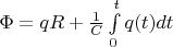 $\Phi = q R + \frac{1}{C} \int\limits_{0}^{t} q(t)dt$