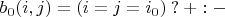 $b_0(i, j) = (i = j = i_0)\mathbin? {+} : {-}$