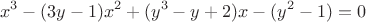 $$x^3-(3y-1)x^2+(y^3-y+2)x-(y^2-1)=0$$