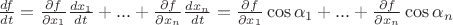 $\frac{df}{dt}=\frac{\partial f}{\partial x_1}\frac{d x_1}{d t}+...+\frac{\partial f}{\partial x_n}\frac{d x_n}{d t}=\frac{\partial f}{\partial x_1}\cos \alpha_1+...+\frac{\partial f}{\partial x_n}\cos \alpha_n