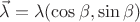 $\vec \lambda = \lambda (\cos \beta, \sin \beta)$