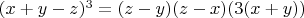 $(x+y-z)^3=(z-y)(z-x)(3(x+y))$