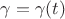 $\gamma=\gamma(t)$ $\gamma=\gamma(t)$