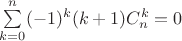$\sum\limits_{k=0}^n(-1)^{k}(k+1)C_n^k=0$