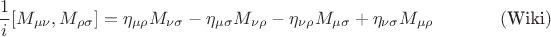 $$\dfrac{1}{i}[M_{\mu\nu},M_{\rho\sigma}]=\eta_{\mu\rho}M_{\nu\sigma}-\eta_{\mu\sigma}M_{\nu\rho}-\eta_{\nu\rho}M_{\mu\sigma}+\eta_{\nu\sigma}M_{\mu\rho}\eqno(\text{Wiki})$$