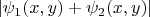 $|\psi_1(x,y)+\psi_2(x,y)|$