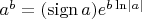 $a^b=($\mathop{\mathrm{sign}}a)e^{b\ln\lvert a\rvert}$